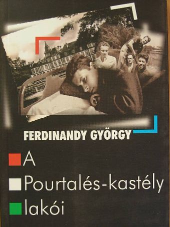 Ferdinandy György - A Pourtalés-kastély lakói [antikvár]
