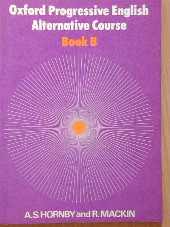 A. S. Hornby - Oxford Progressive English Alternative Course - Book B [antikvár]