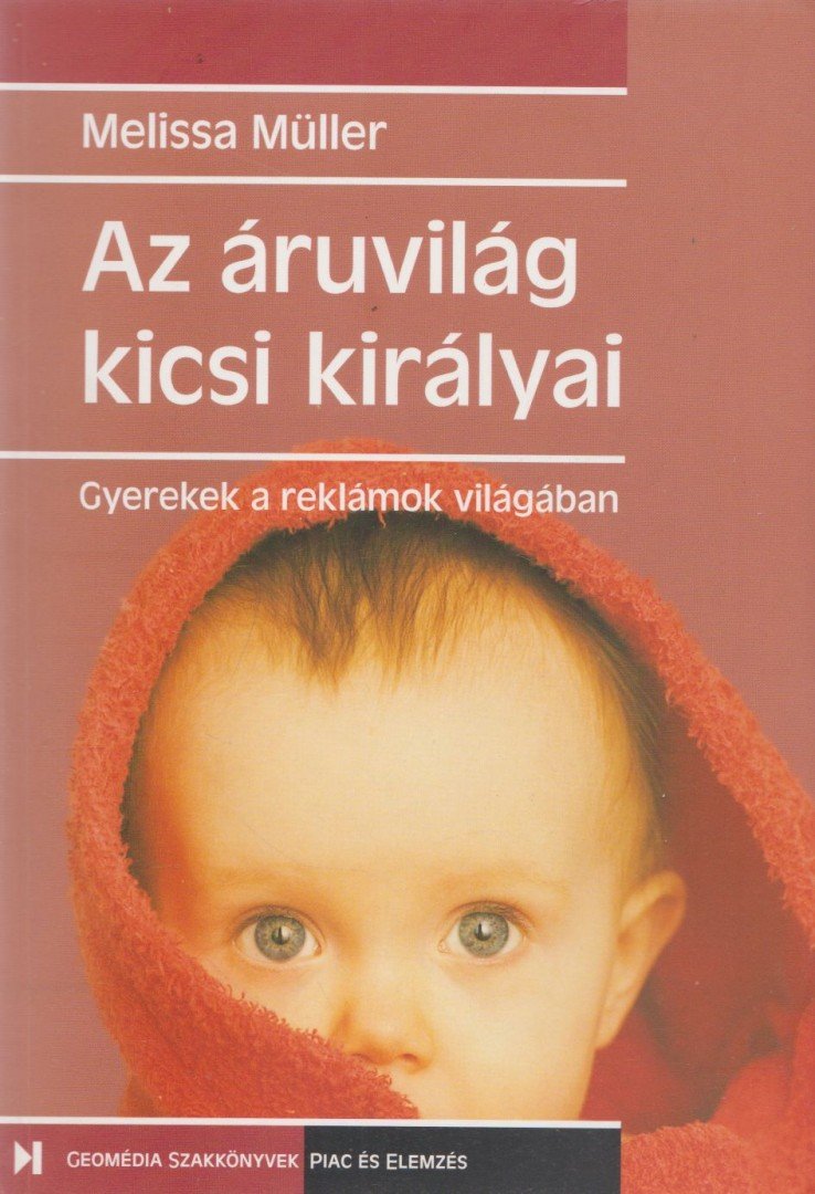 Melissa Müller - Az áruvilág kicsi királyai [antikvár]