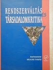 Andor László - Rendszerváltás és társadalomkritika [antikvár]
