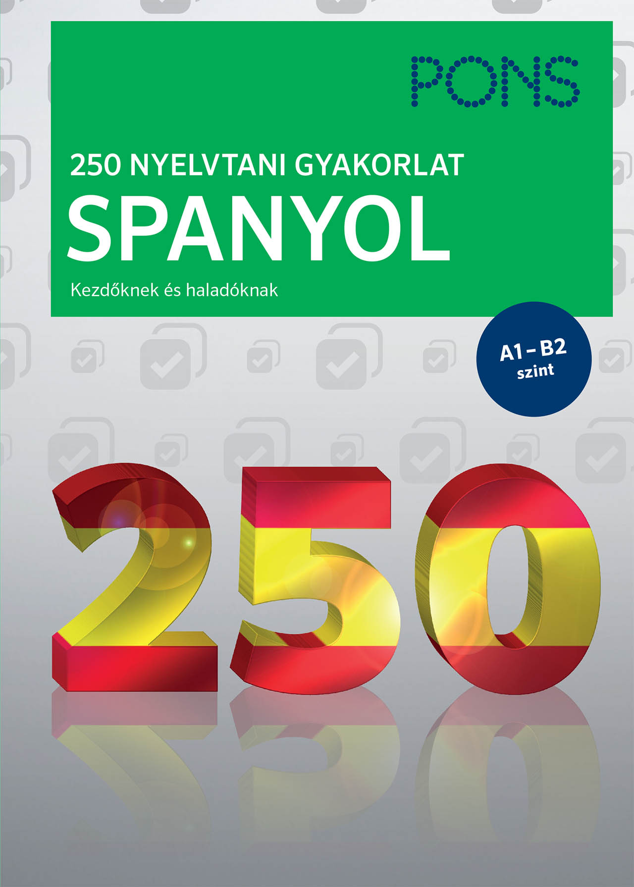 Dr. Margarita Görrissen - PONS 250 Nyelvtani gyakorlat Spanyol