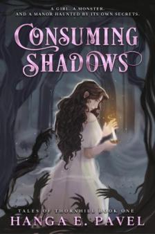 Hanga E. Pavel - Consuming Shadows (Tales of Thornhill Series, Book 1 - Pink Edition)