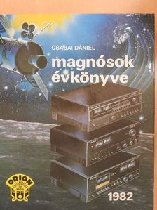 Csabai Dániel - Magnósok évkönyve 1982 [antikvár]