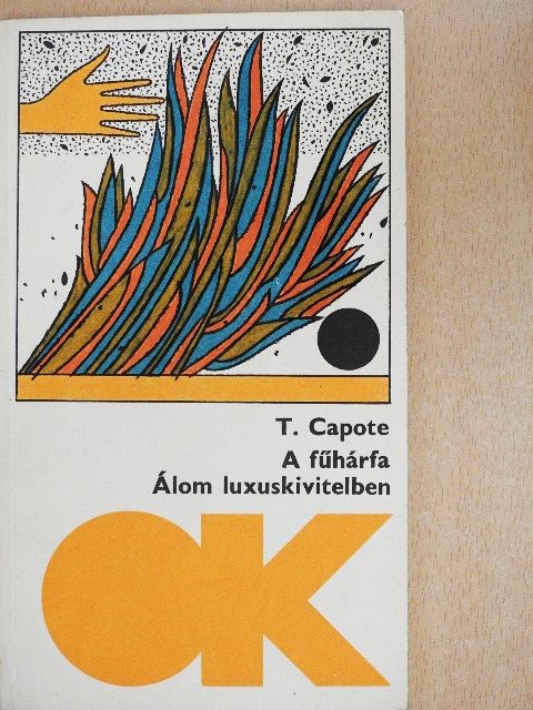 Truman Capote - A fűhárfa/Álom luxuskivitelben [antikvár]
