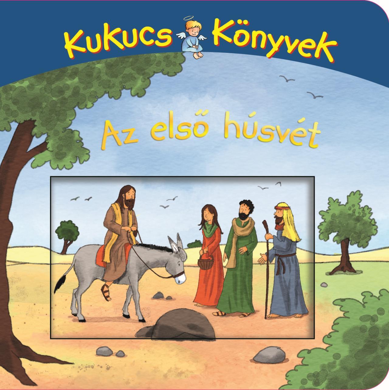 - - Kukucs Könyvek - Az első húsvét