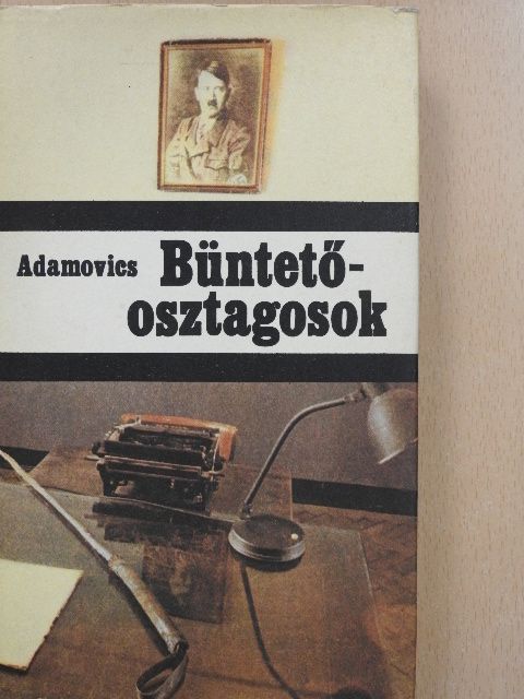 Alesz Adamovics - Büntetőosztagosok [antikvár]