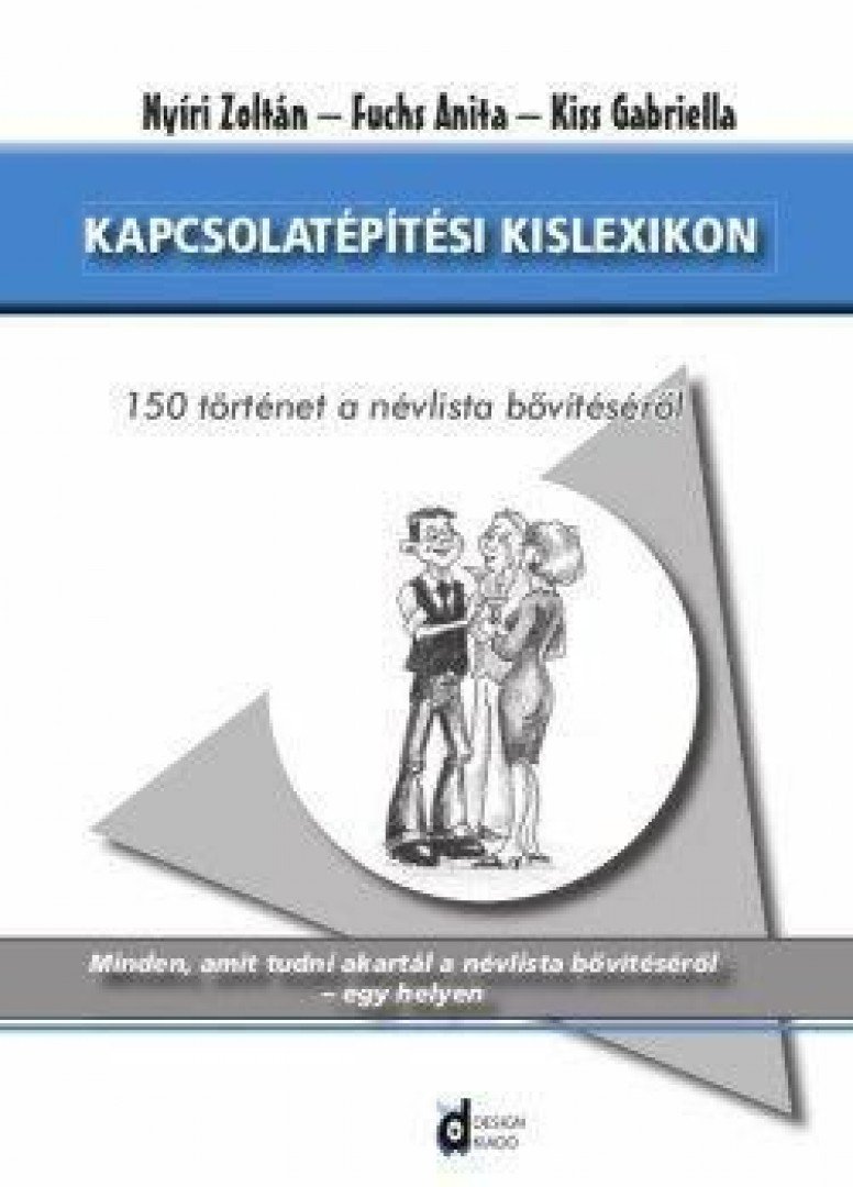 Nyíri Zoltán ,  FUCHS ANITA , Kiss Gabriella - Kapcsolatépítési kislexikon [antikvár]