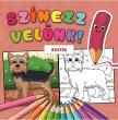 szerk.Lengyel Orsolya[szerk.] - Színezz velünk! Kutyák