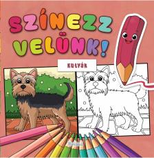 szerk.Lengyel Orsolya[szerk.] - Színezz velünk! Kutyák