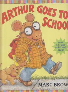 Marc Brown - Arthur Goes to School [antikvár]