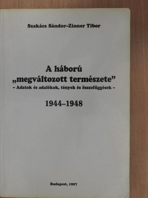 Szakács Sándor - A háború "megváltozott természete" [antikvár]