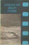 Karcsai Kulcsár István, Veress József, Papp Sándor, Gombár József, Tárnok János - A magyar film három évtizede [antikvár]