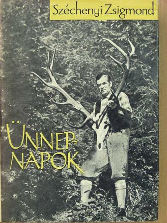 Széchenyi Zsigmond - Ünnepnapok  [antikvár]