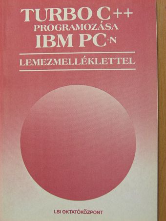 Benkő László - Turbo C++ programozása IBM PC-n [antikvár]