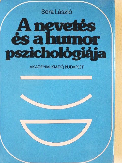 Séra László - A nevetés és a humor pszichológiája [antikvár]