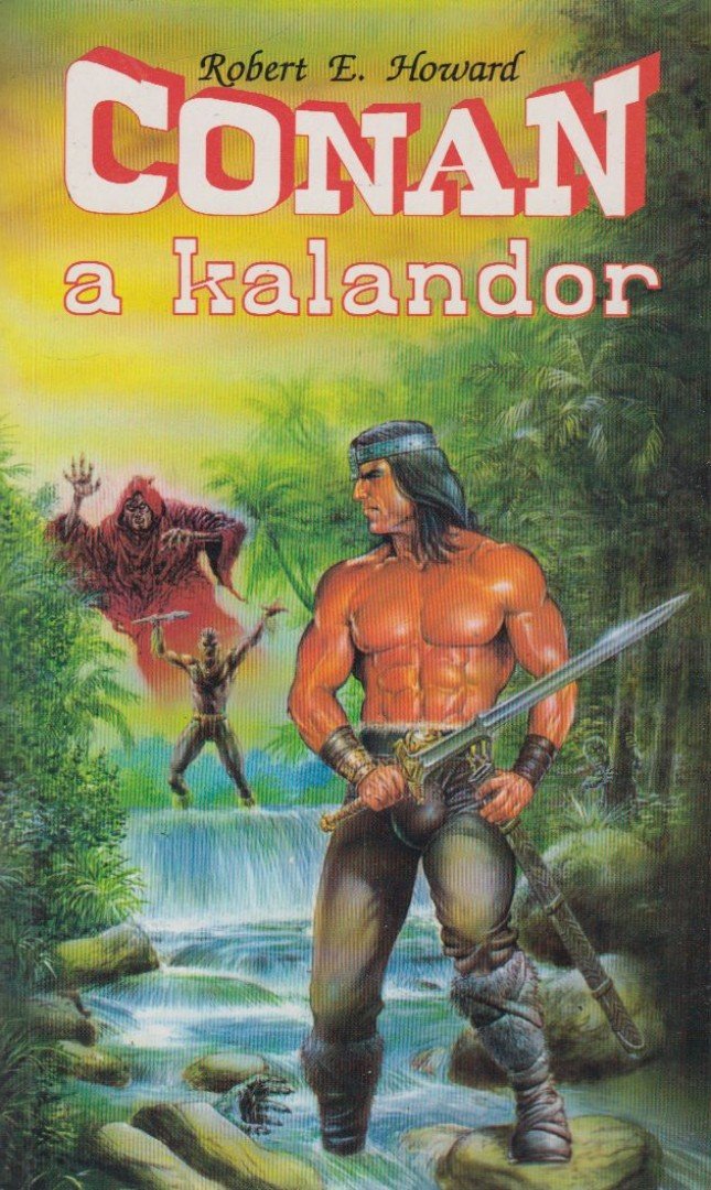 Howard, Robert E. - Conan, a kalandor [antikvár]