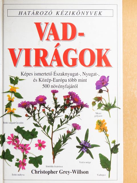 Christopher Grey-Wilson - Vadvirágok [antikvár]