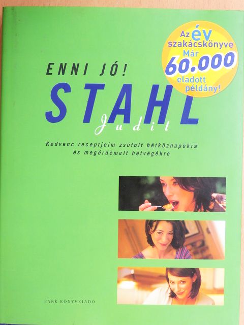 Stahl Judit - Enni jó! [antikvár]