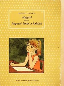 Szalay Lenke - Mogyoró/Mogyoró kinövi a kabátját [antikvár]