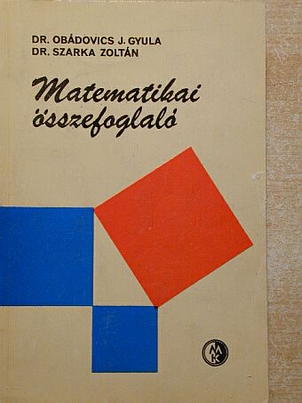 Dr. Szarka Zoltán - Matematikai összefoglaló [antikvár]
