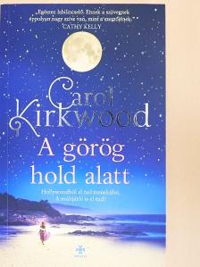 Carol Kirkwood - A görög hold alatt [antikvár]