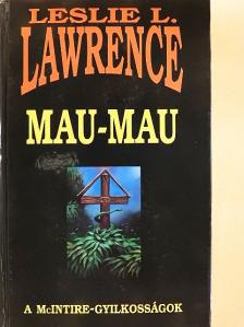 Leslie L. Lawrence - Mau-mau [antikvár]