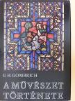 E. H. Gombrich - A művészet története [antikvár]