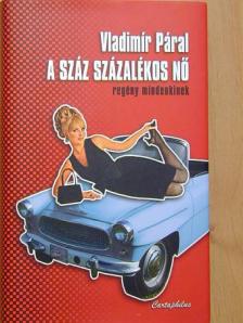 Vladimír Páral - A száz százalékos nő [antikvár]