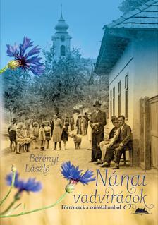 Berényi László - Nánai vadvirágok [szépséghibás]