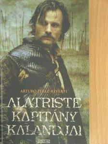 Arturo Pérez-Reverte - Alatriste kapitány kalandjai [antikvár]
