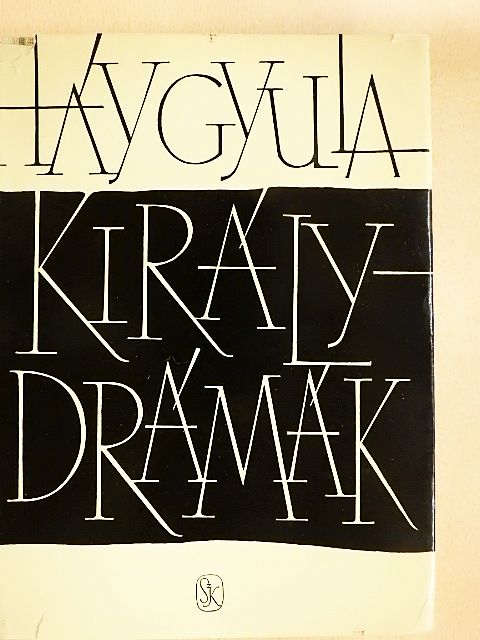 Háy Gyula - Királydrámák [antikvár]