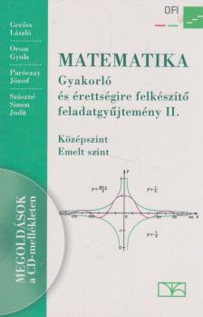 Gerőcs László, Paróczay József, Orosz Gyula, Szászné Simon Judit - Matematika - Gyakorló és érettségire felkészítő feladatgyűjtemény II. [antikvár]