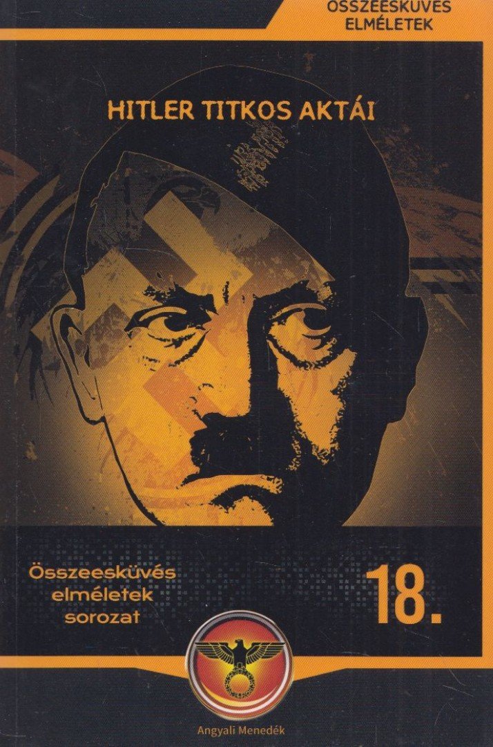Körösztös György - Hitler titkos aktái [antikvár]