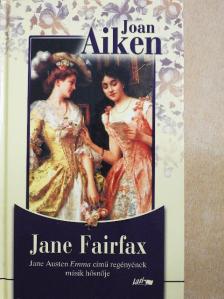 Joan Aiken - Jane Fairfax [antikvár]