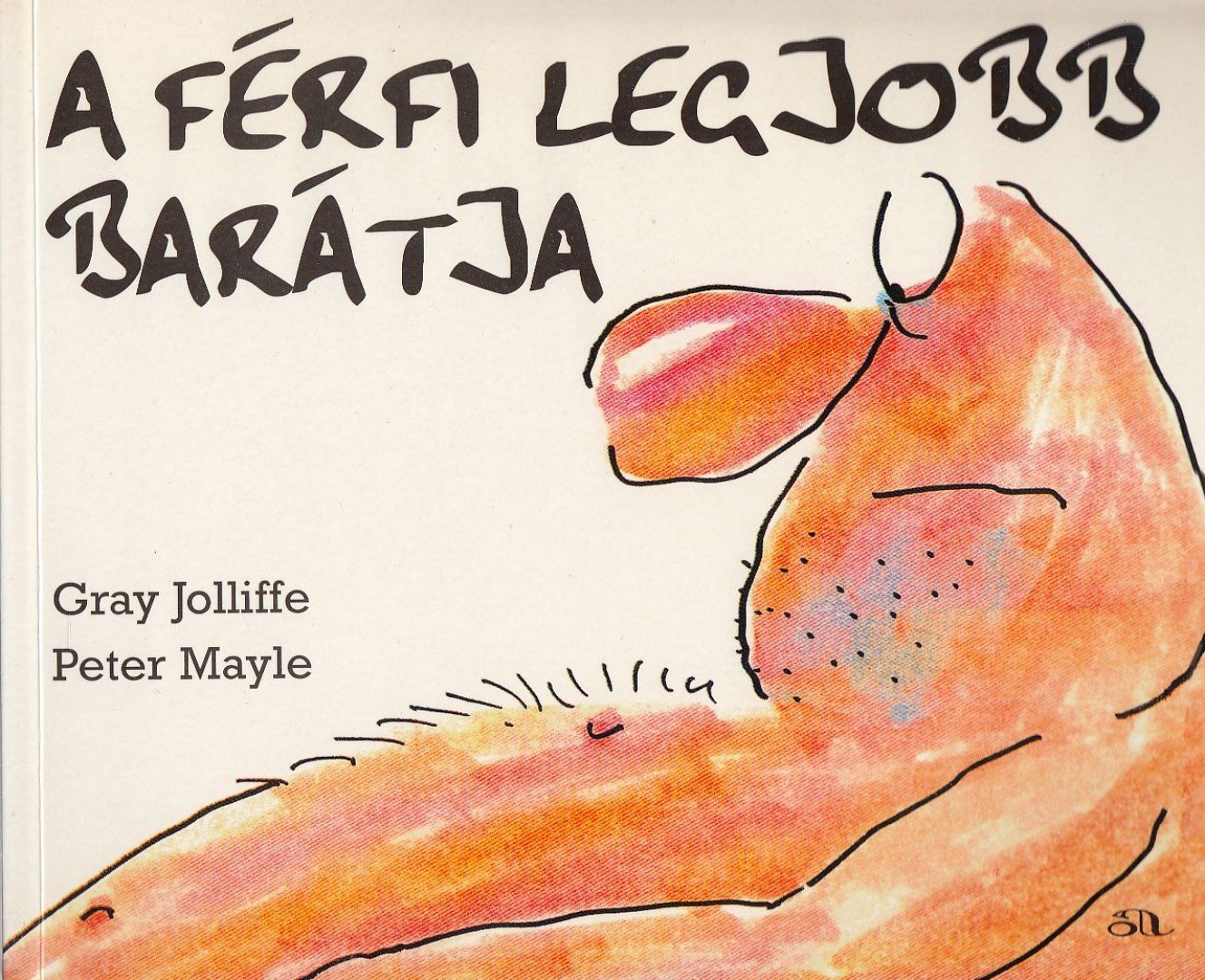 MAYLE, PETER - A férfi legjobb barátja [antikvár]