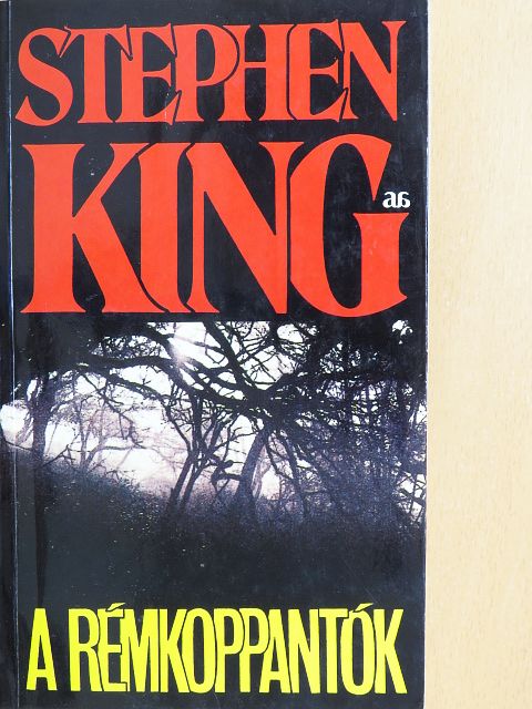 Stephen King - A rémkoppantók [antikvár]