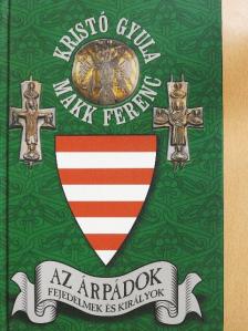Kristó Gyula - Az Árpádok [antikvár]