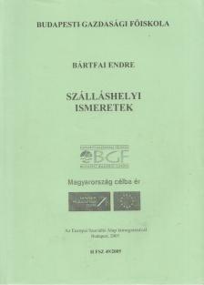Bártfai Endre - Szálláshelyi ismeretek [antikvár]