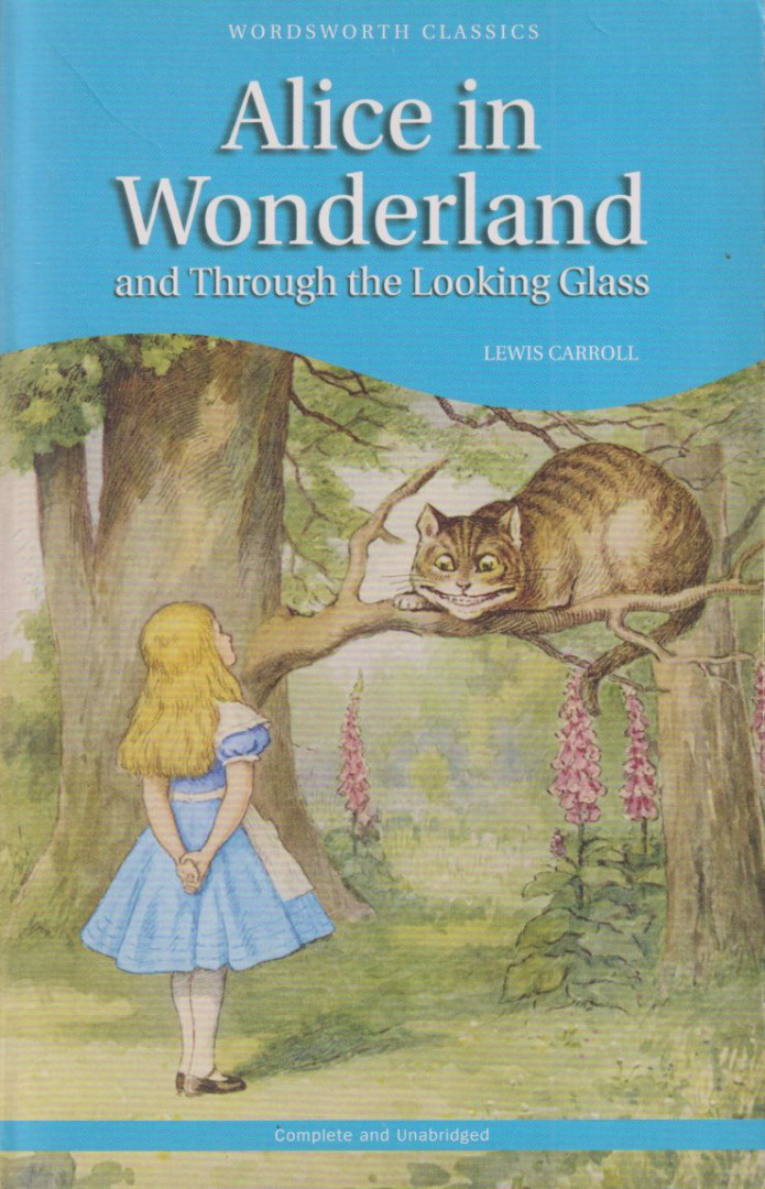 Lewis Carroll - Alice in Wonderland and Through the Looking Glass [antikvár]