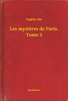 Eugene Sue - Les mysteres de Paris. Tome 3 [eKönyv: epub, mobi]