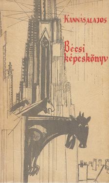 Kannás Alajos - Bécsi képeskönyv [antikvár]