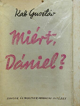 Rab Gusztáv - Miért, Dániel? [antikvár]
