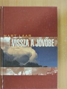 Mart Laar - Vissza a jövőbe [antikvár]