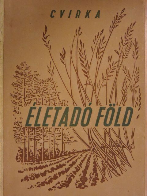 Petras Cvirka - Életadó föld [antikvár]