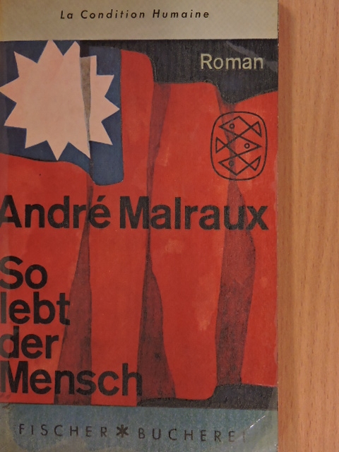 André Malraux - So lebt der Mensch [antikvár]