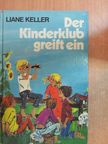 Liane Keller - Der Kinderklub greift ein [antikvár]