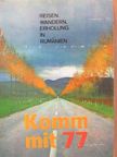 Eugen Barbu - Komm mit 77/Reisen, Wandern, Erholung in Rumänien [antikvár]