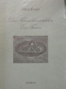Max Ernst - Das Karmelienmädchen/Ein Traum [antikvár]