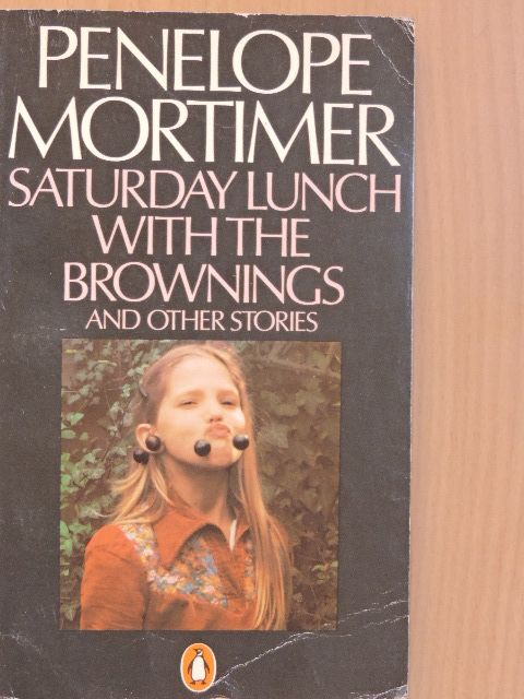 Penelope Mortimer - Saturday Lunch with the Brownings [antikvár]