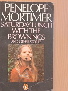 Penelope Mortimer - Saturday Lunch with the Brownings [antikvár]